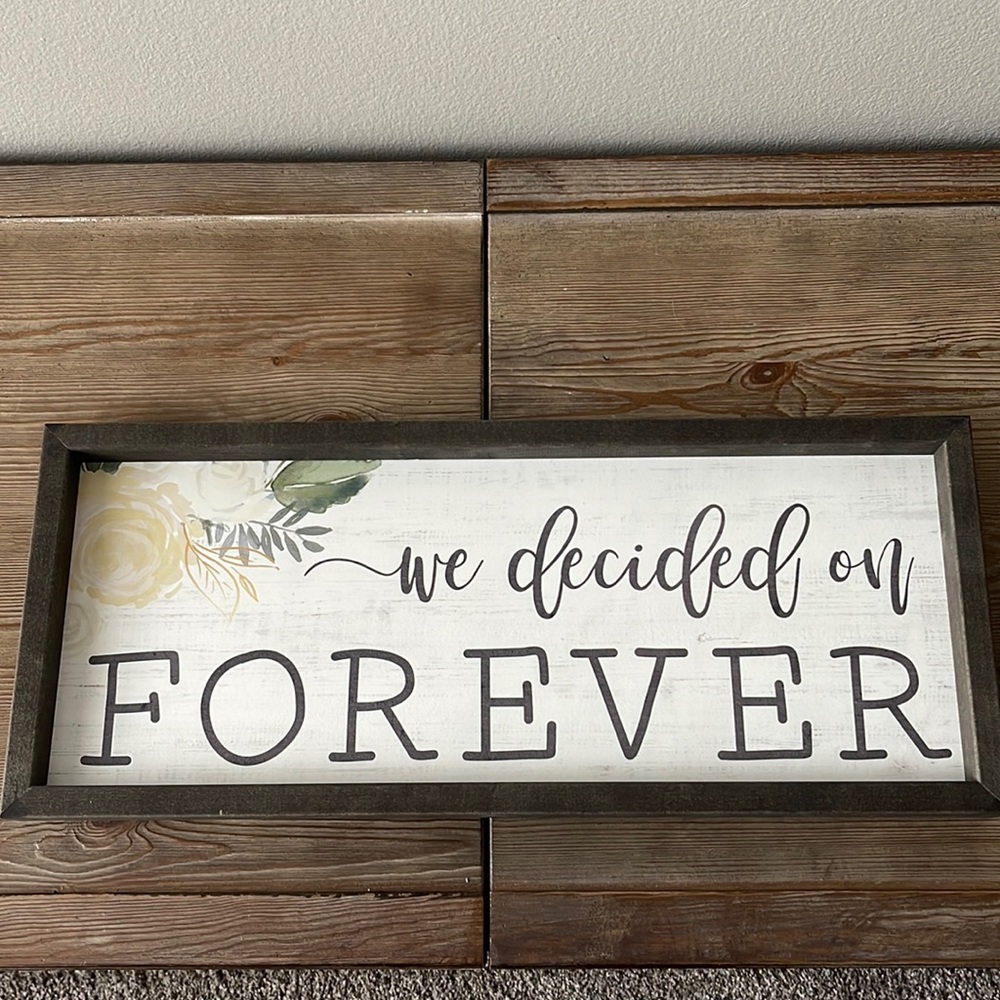 We decided on forever sign